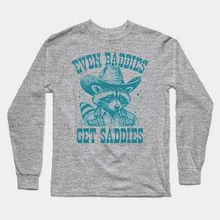 Even Baddies Get Saddies Raccoon Meme Long Sleeve T-Shirt